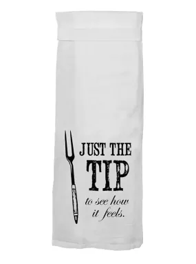 Just The Tip To See How It Feels Kitchen Towel